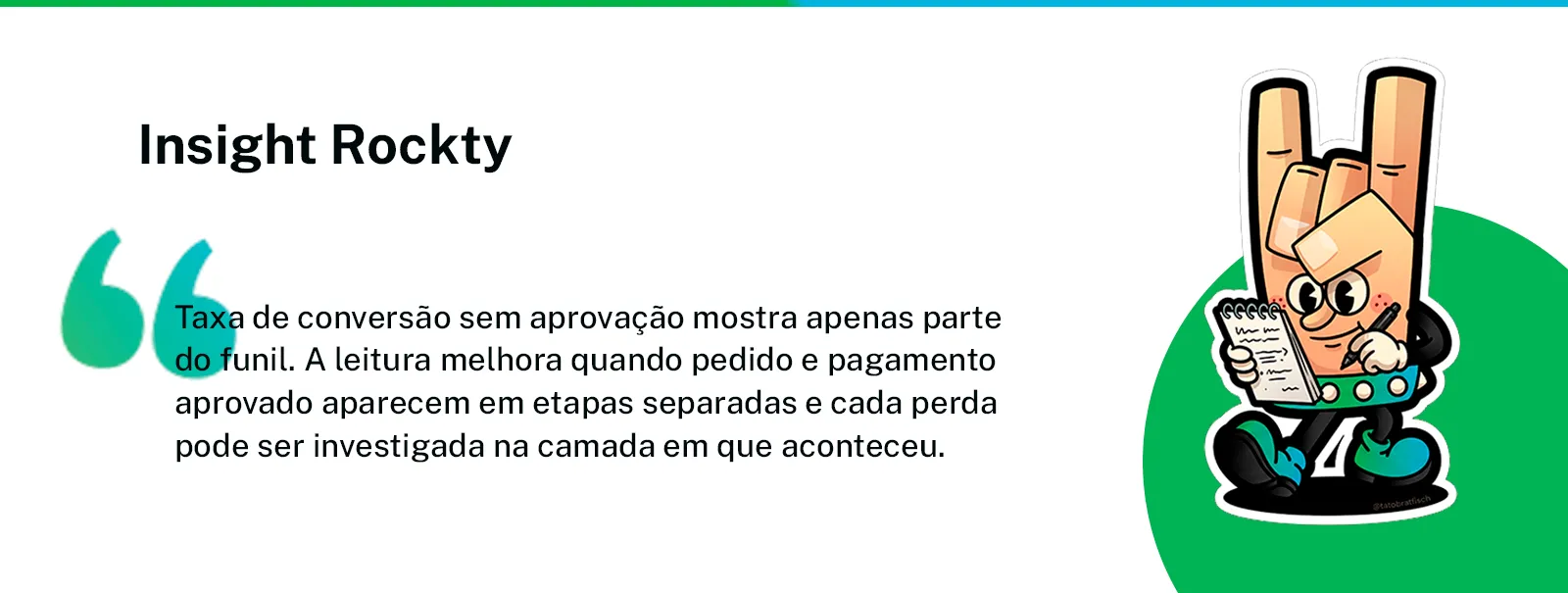 Citação sobre separar pedido e pagamento aprovado na análise de conversão, com mascote Rockty